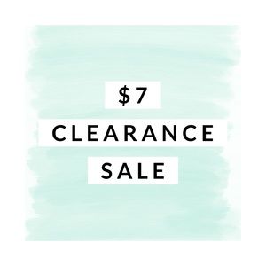 $7 Clearance Sale!